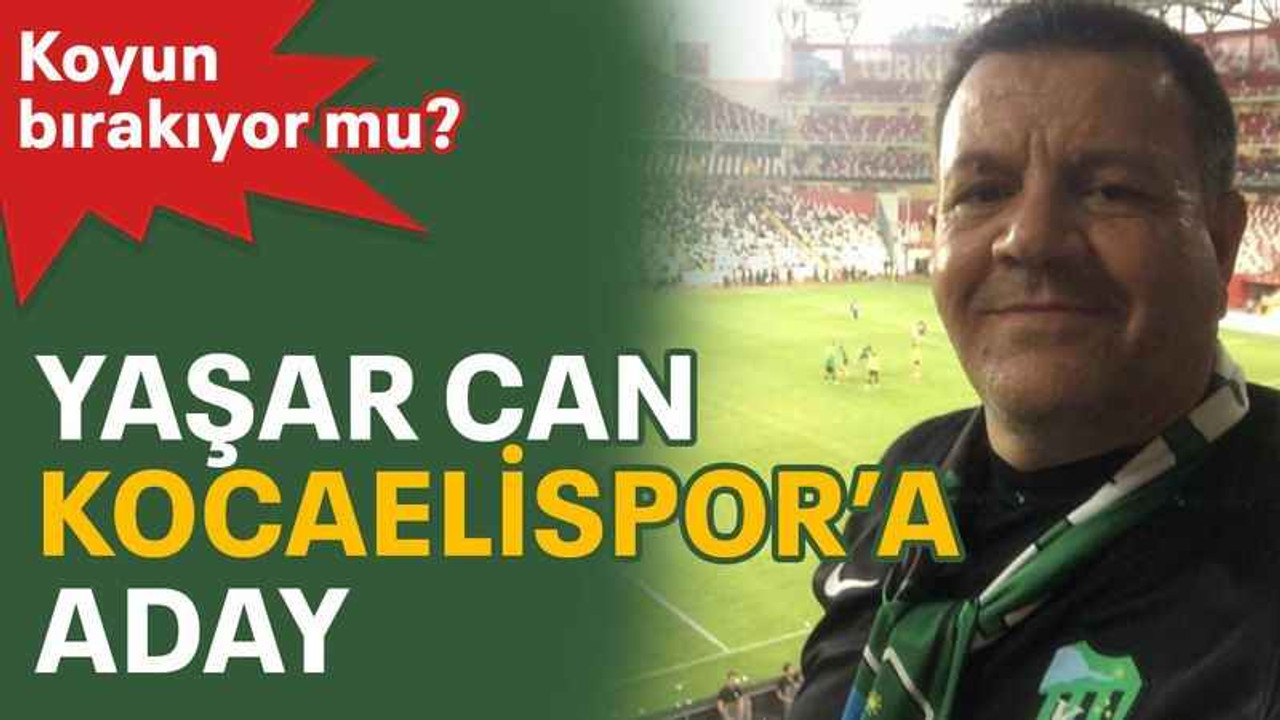 Yaşar Can Kocaelispor’a aday